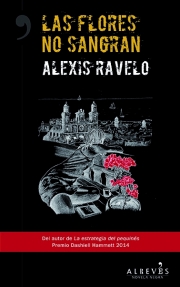 Las flores no sangran de Alexis Ravelo